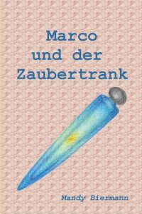 Marco und der Zaubertrank, Bücher, Mandy Biermann